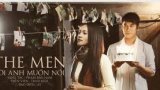 [ MV ] Lời Anh Muốn Nói - The Men